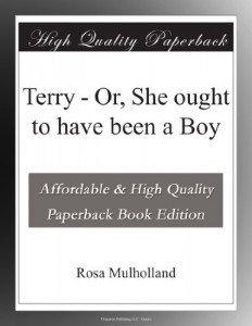 Terry – Or, She ought to have been a Boy