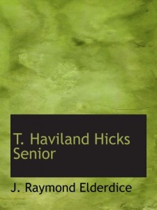 T. Haviland Hicks Senior