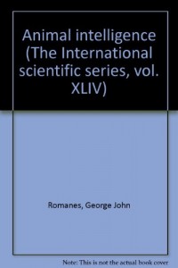 Animal intelligence (The International scientific series, vol. XLIV)