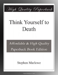 Think Yourself to Death