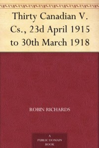 Thirty Canadian V. Cs., 23d April 1915 to 30th March 1918
