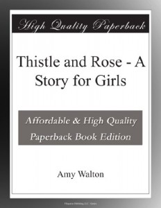 Thistle and Rose – A Story for Girls