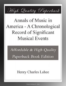 Annals of Music in America – A Chronological Record of Significant Musical Events