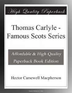 Thomas Carlyle – Famous Scots Series
