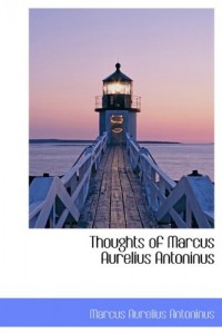 Thoughts of Marcus Aurelius Antoninus