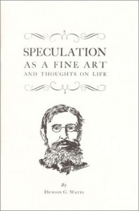 Speculation As a Fine Art and Thoughts on Life (Fraser Publishing Library)