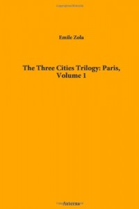 The Three Cities Trilogy: Paris, Volume 1