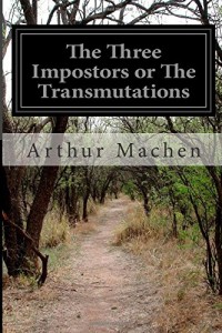 The Three Impostors or The Transmutations
