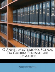 O Annel Mysterioso, Scenas Da Guerra Peninsular: Romance (Italian Edition)