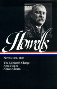 William Dean Howells : Novels 1886-1888 : The Minister’s Charge / April Hopes / Annie Kilburn (Library of America)