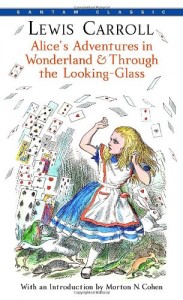 Alice’s Adventures in Wonderland & Through the Looking-Glass (Bantam Classics)