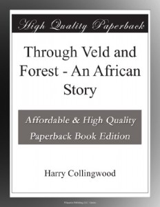 Through Veld and Forest – An African Story