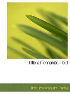 Tillie  a Mennonite Maid: a Story of the Pennsylvania Dutch