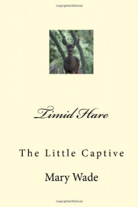 Timid Hare: The Little Captive