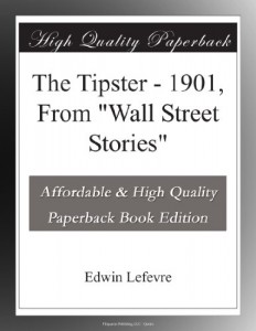 The Tipster – 1901, From “Wall Street Stories”