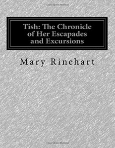 Tish: The Chronicle of Her Escapades and Excursions