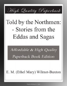Told by the Northmen: – Stories from the Eddas and Sagas