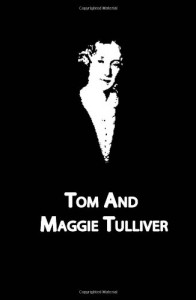Tom  And  Maggie Tulliver