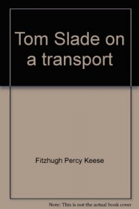 Tom Slade on a transport