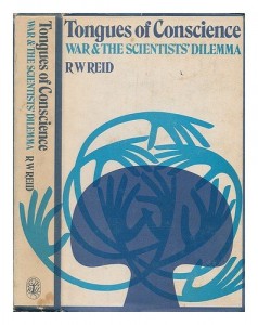 Tongues of conscience: War and the scientist’s dilemma