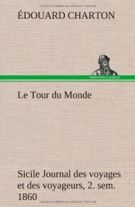 Le Tour Du Monde; Sicile Journal Des Voyages Et Des Voyageurs; 2. Sem. 1860 (French Edition)
