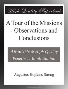 A Tour of the Missions – Observations and Conclusions