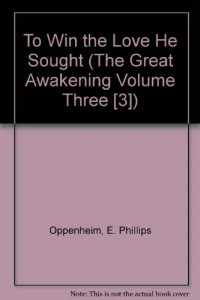 To Win the Love He Sought (The Great Awakening Volume Three [3])