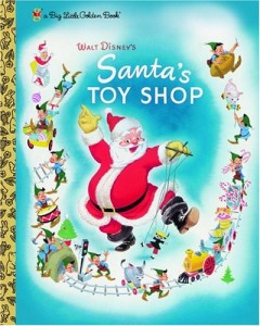Walt Disney’s Santa’s Toy Shop (Big Little Golden Book)