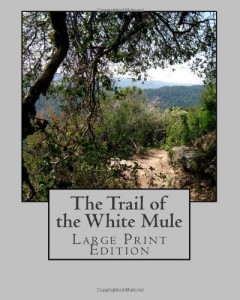 The Trail of the White Mule: Large Print Edition