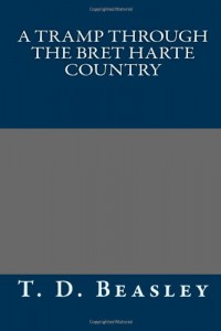 A Tramp Through the Bret Harte Country