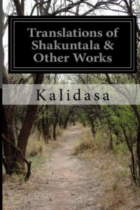 Translations of Shakuntala & Other Works