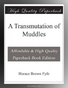 A Transmutation of Muddles