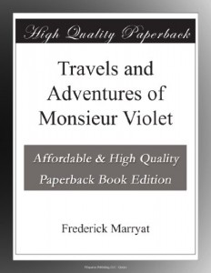 Travels and Adventures of Monsieur Violet