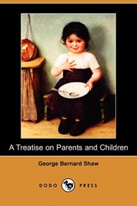 A Treatise on Parents and Children (Dodo Press)
