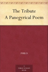 The Tribute A Panegyrical Poem