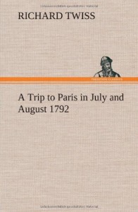 A Trip to Paris in July and August 1792