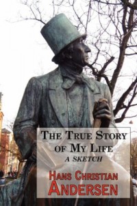 The True Story of My Life – A Sketch. A Story Teller’s Autobiography