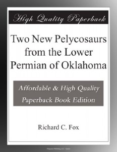 Two New Pelycosaurs from the Lower Permian of Oklahoma