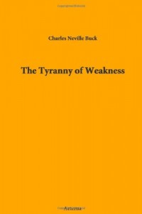 The Tyranny of Weakness