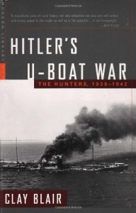 Hitler’s U-Boat War: The Hunters, 1939-1942 (Modern Library War)