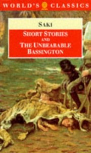 Short Stories and The Unbearable Bassington (Oxford World’s Classics)