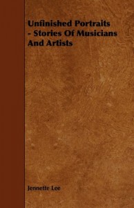 Unfinished Portraits – Stories Of Musicians And Artists