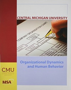 Organizational Dynamics and Human Behavior (Central Michigan University MSA 601)