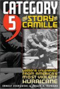 Category 5: The Story of Camille, Lessons Unlearned from America’s Most Violent Hurricane