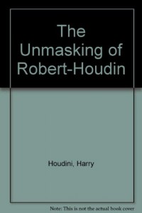 The Unmasking Of Robert-Houdin