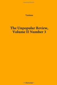 The Unpopular Review, Volume II Number 3