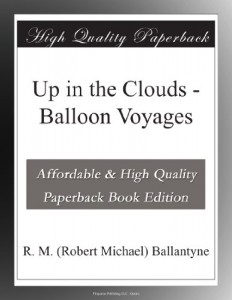 Up in the Clouds – Balloon Voyages