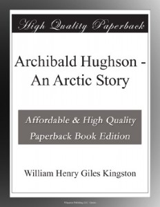 Archibald Hughson – An Arctic Story