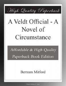 A Veldt Official – A Novel of Circumstance
