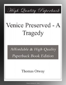 Venice Preserved – A Tragedy